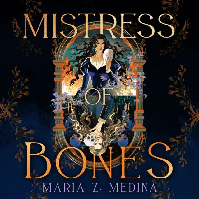 Maria Z. Medina - Mistress of Bones, Ljudbok