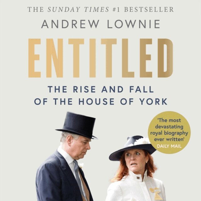 Andrew Lownie - Entitled, Ljudbok