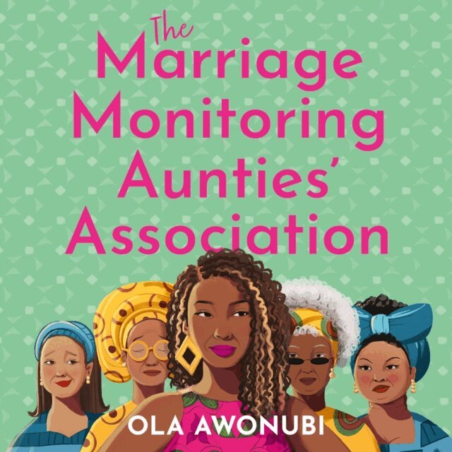 Ola Awonubi - Marriage Monitoring Aunties' Association, Ljudbok