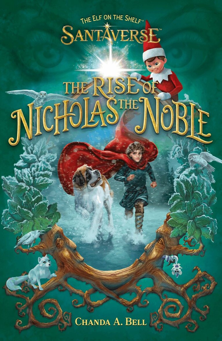 The Elf on the Shelf - Elf On The Shelf Santaverse: The Rise Of Nicholas The Noble, E-bok