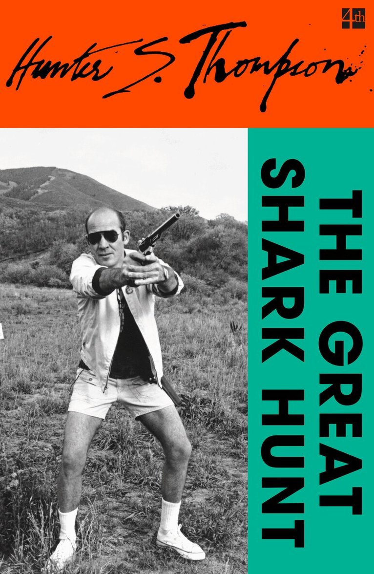 Hunter S. Thompson - Great Shark Hunt, E-bok