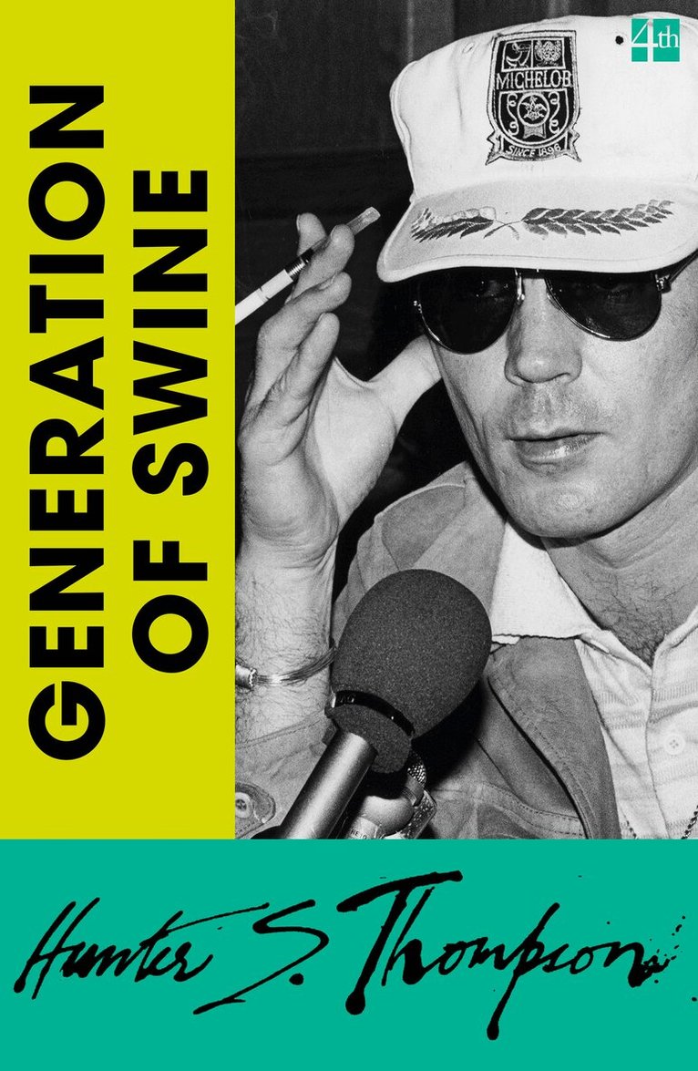 Hunter S. Thompson - Generation of Swine, E-bok