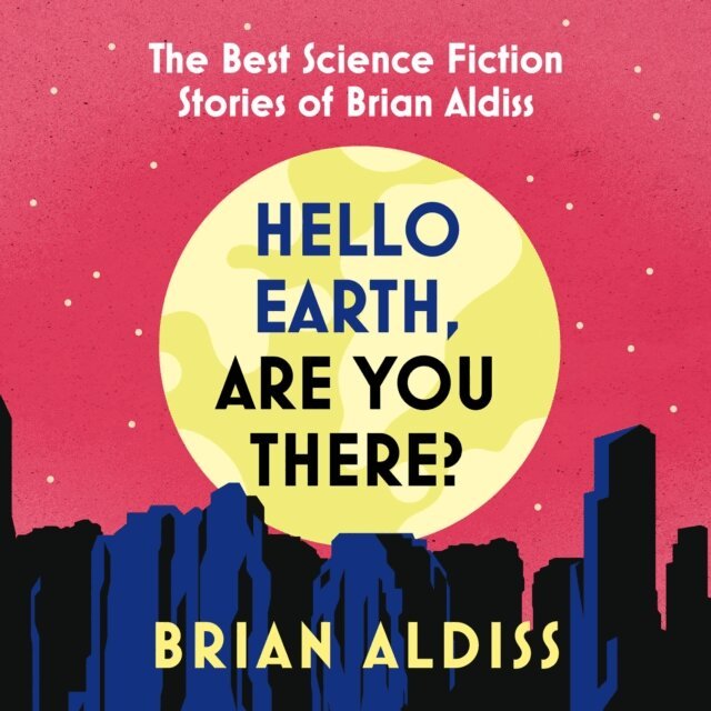 Brian Aldiss - Hello Earth, Are You There?, Ljudbok
