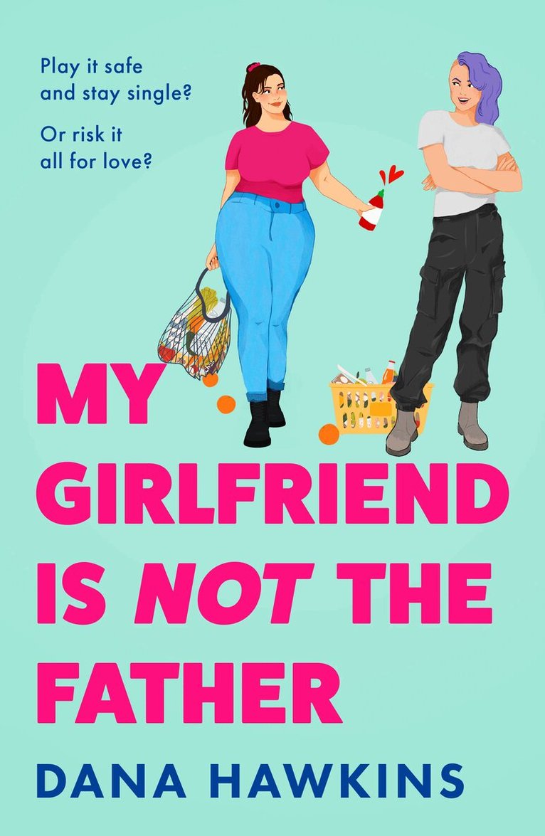 Dana Hawkins - My Girlfriend is Not the Father, E-bok