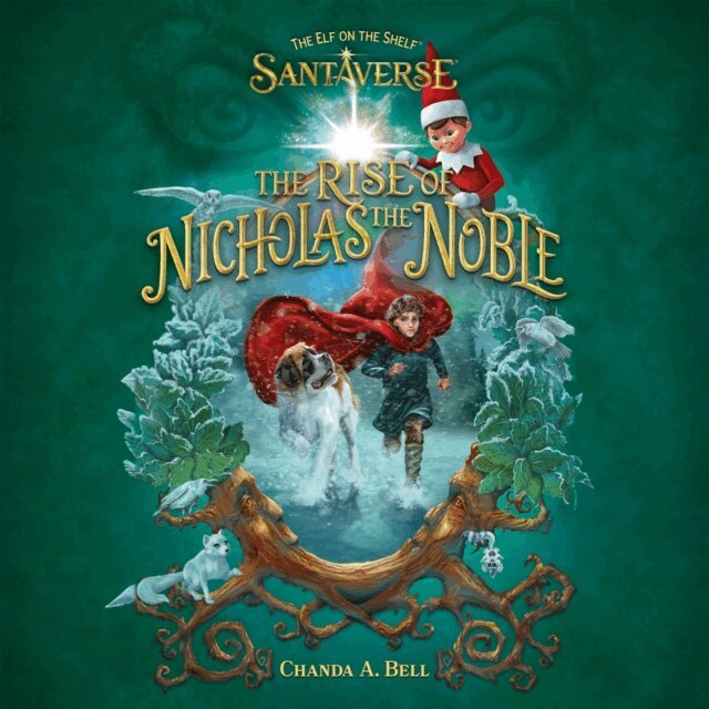 The Elf on the Shelf - Elf On The Shelf Santaverse: The Rise Of Nicholas The Noble, Ljudbok