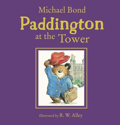 Michael Bond - Paddington at the Tower, Inbunden