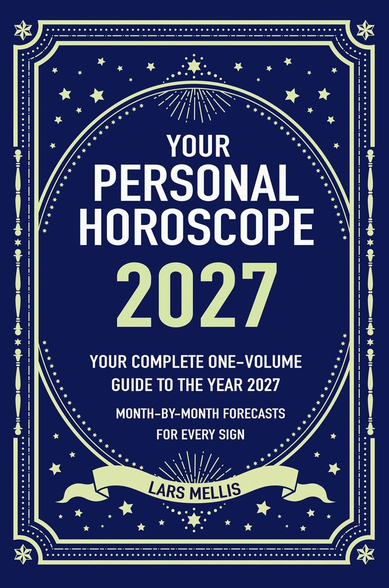 Lars Mellis - Your Personal Horoscope 2027, E-bok. Tillgänglighet: Lägg i varukorg