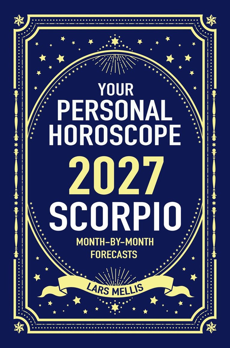 Scorpio 2027: Your Personal Horoscope