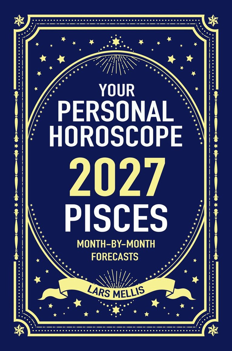 Pisces 2027: Your Personal Horoscope