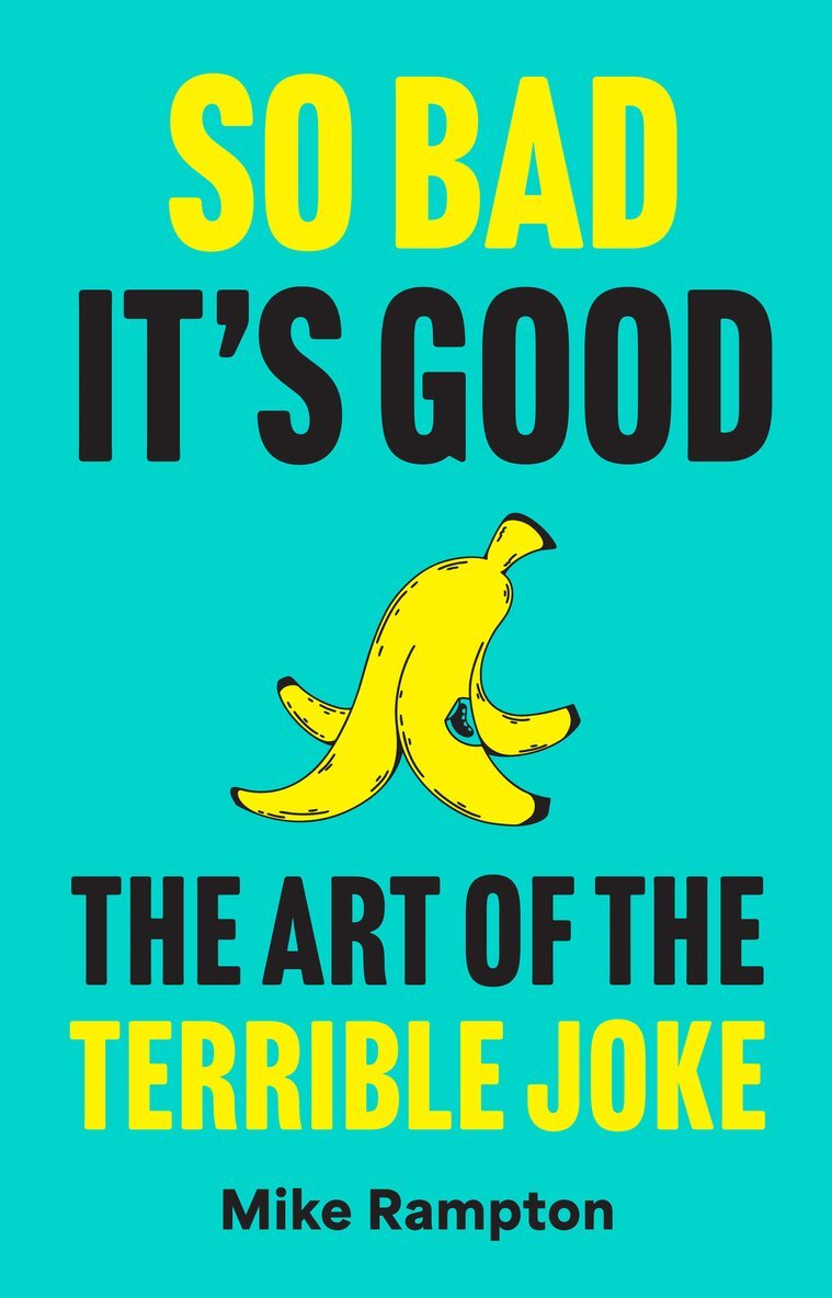 Mike Rampton - So Bad It’s Good, E-bok