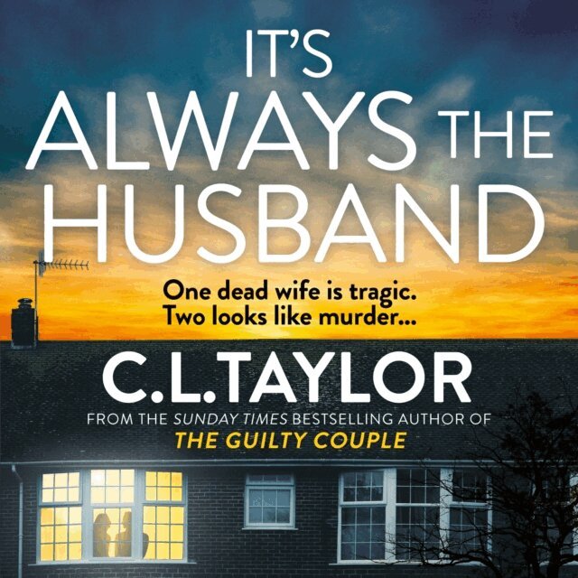 C.L. Taylor - It's Always the Husband, Ljudbok