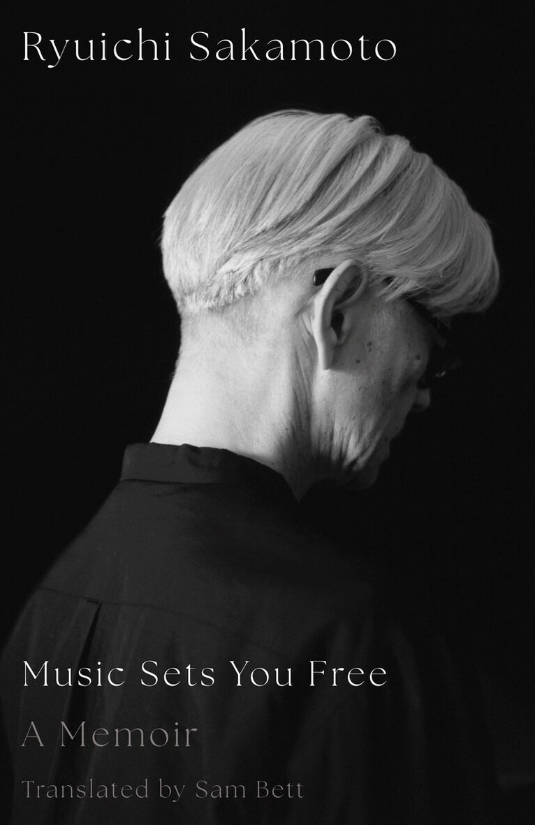 Ryuichi Sakamoto - Music Sets You Free, E-bok