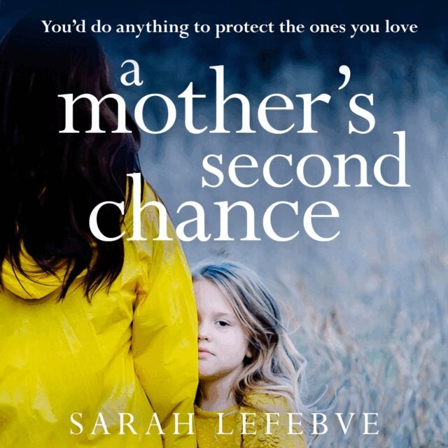 Sarah Lefebve - Mother's Second Chance, Ljudbok