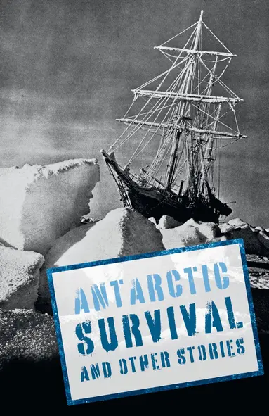 Chris Bradford, Susan Frame, Liz Miles, Gareth P Jones - Antarctic Survival and Other Stories, Häftad