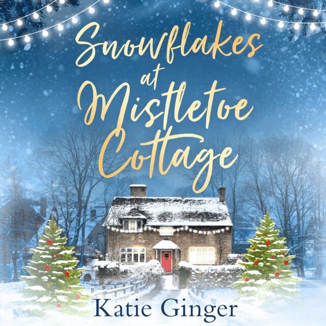 Katie Ginger - Snowflakes at Mistletoe Cottage, Ljudbok