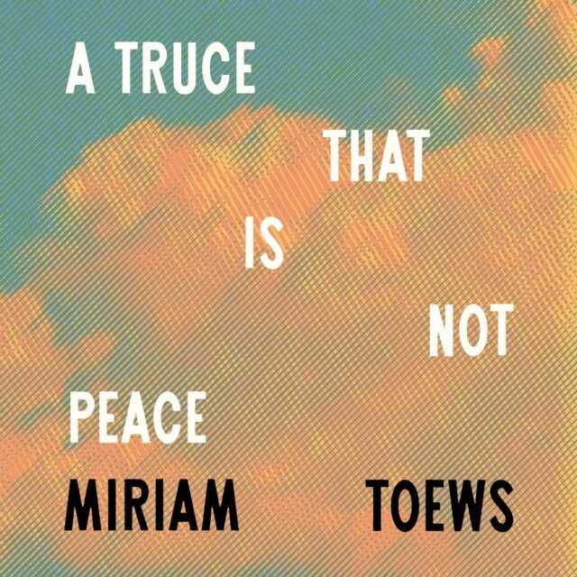 Miriam Toews - Truce That Is Not Peace, Ljudbok