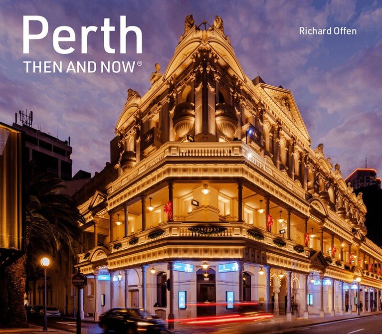 Richard Offen - Perth Then and Now, E-bok