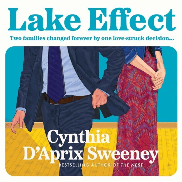 Cynthia D'Aprix Sweeney - Lake Effect, Ljudbok