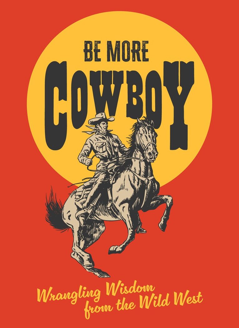 Abbie Headon - Be More Cowboy, E-bok