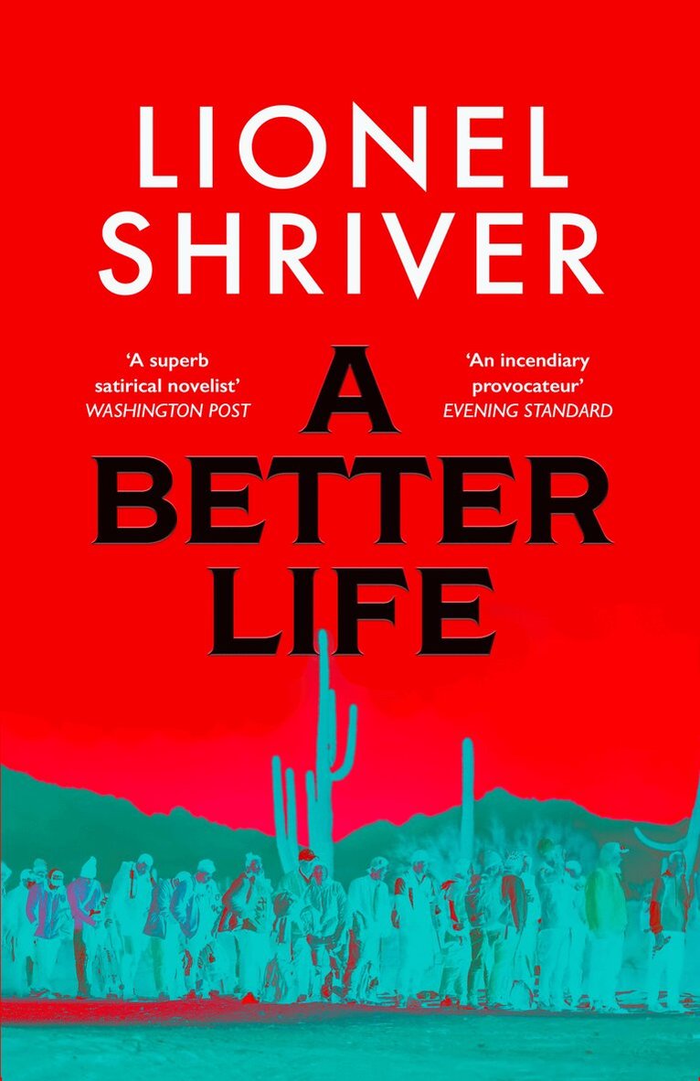 Lionel Shriver - Better Life, E-bok