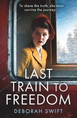 Deborah Swift - Last Train to Freedom, Häftad
