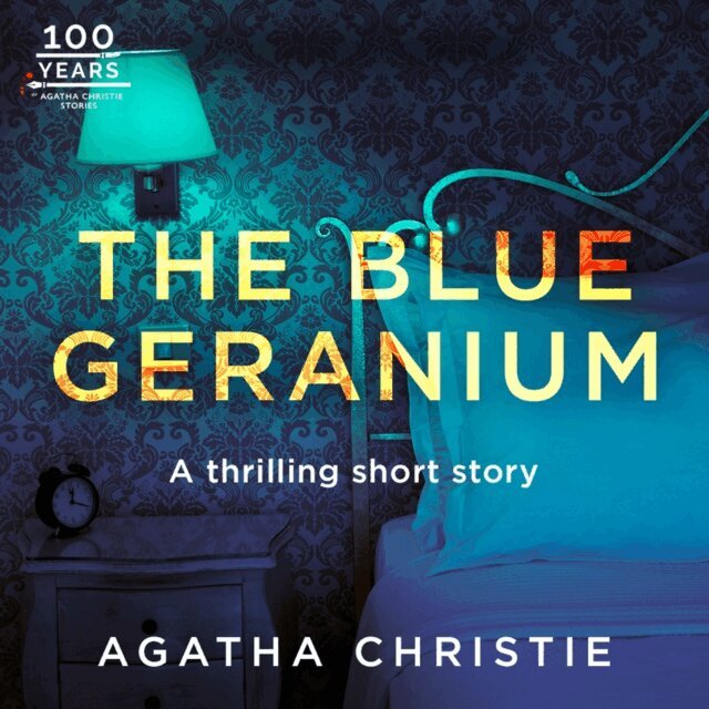 Agatha Christie - Blue Geranium, Ljudbok