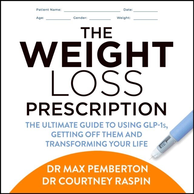 Dr Courtney Raspin, Dr Max Pemberton - Weight Loss Prescription, Ljudbok