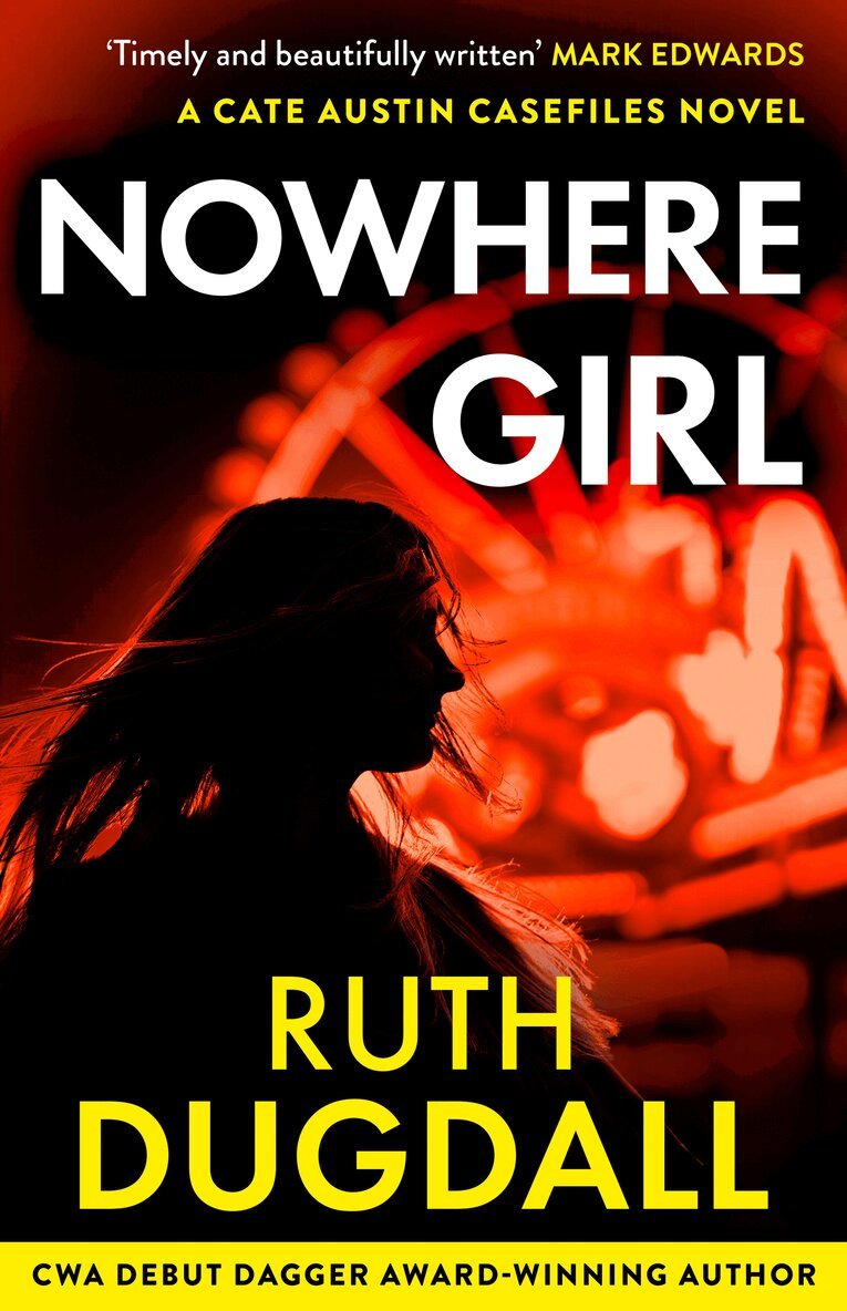 Ruth Dugdall - Nowhere Girl, Häftad