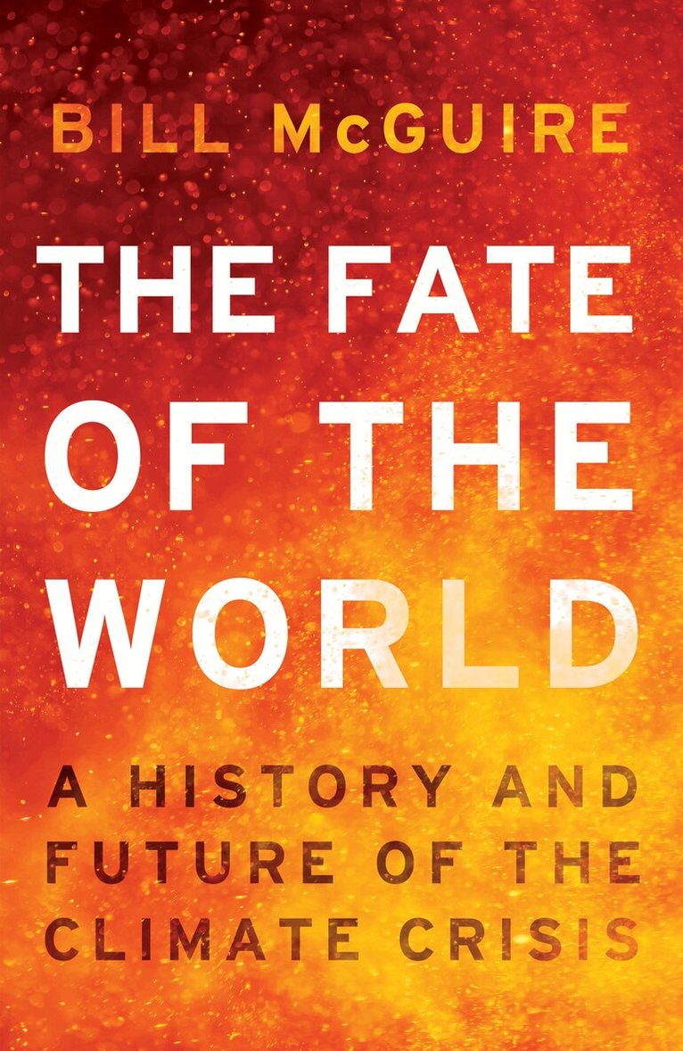 Bill McGuire - Fate of the World, E-bok
