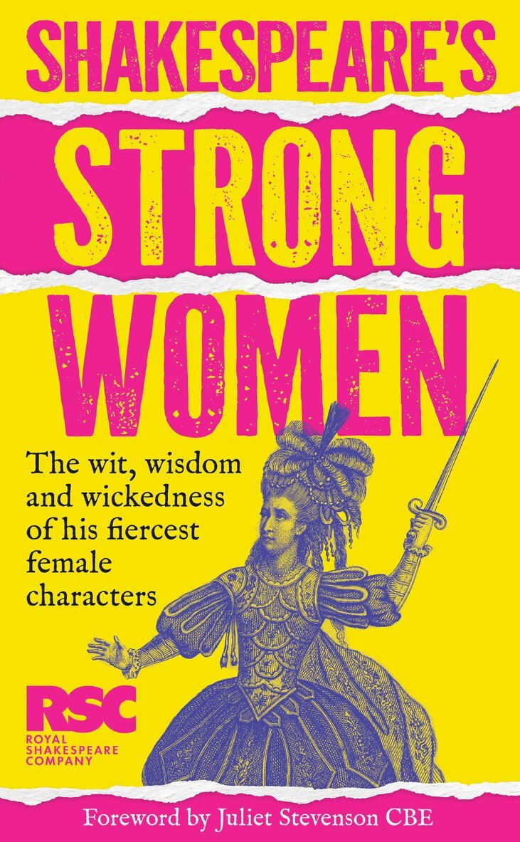Royal Shakespeare Company - Shakespeare’s Strong Women, E-bok