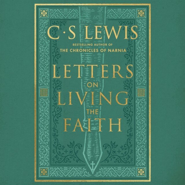C. S. Lewis - Letters on Living the Faith, Ljudbok
