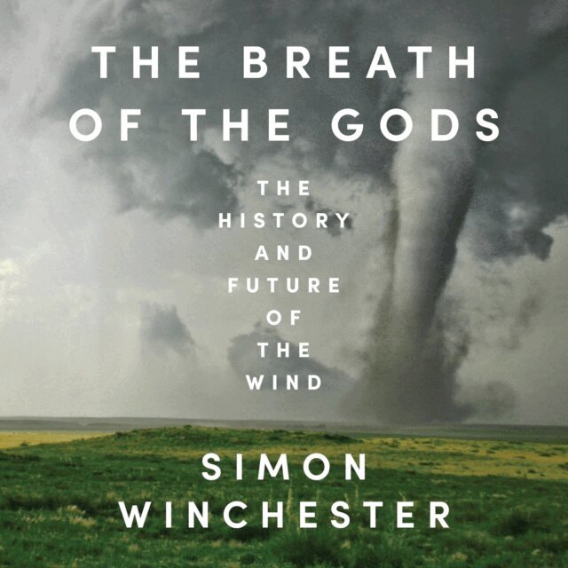 Simon Winchester - Breath of the Gods, Ljudbok