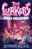 Jennifer Killick - Lurkers: Chaos Unleashed, Häftad. Tillgänglighet: Kommande