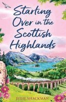 Julie Shackman - Starting Over in the Scottish Highlands, Häftad. Tillgänglighet: Kommande