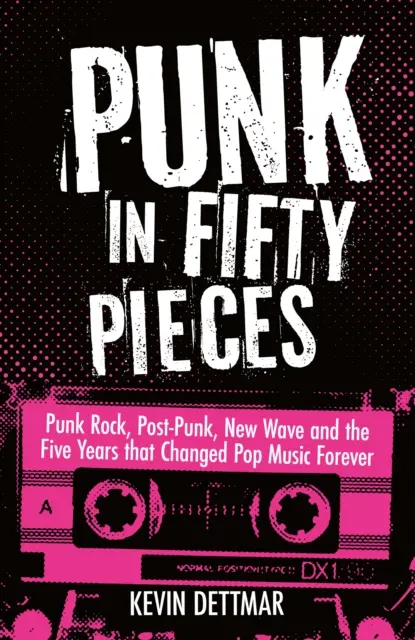 Kevin Dettmar - Punk in 50 Pieces, E-bok. Tillgänglighet: Lägg i varukorg