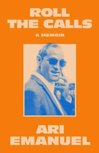 Ari Emanuel - Roll the Calls, E-bok. Tillgänglighet: Lägg i varukorg