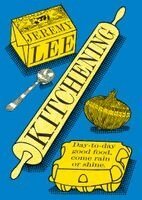 Jeremy Lee - KITCHENING HB, Inbunden. Tillgänglighet: Tillfälligt slut