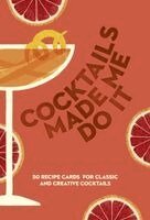 COCKTAILS MADE ME DO IT