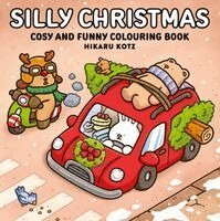 Hikaru Kotz - Silly Christmas: Cosy and Funny Colouring Book for All Ages, Häftad. Tillgänglighet: Tillfälligt slut