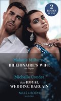 Billionaire's Wife On Paper / Their Royal Wedding Bargain: Billionaire's Wife on Paper / Their Royal Wedding Bargain (Mills & Boon Modern)