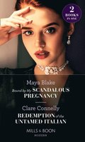 Bound By My Scandalous Pregnancy / Redemption Of The Untamed Italian: Bound by My Scandalous Pregnancy / Redemption of the Untamed Italian (Mills & Boon Modern)