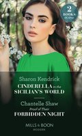 Cinderella In The Sicilian's World / Proof Of Their Forbidden Night: Cinderella in the Sicilian's World / Proof of Their Forbidden Night (Mills & Boon Modern)