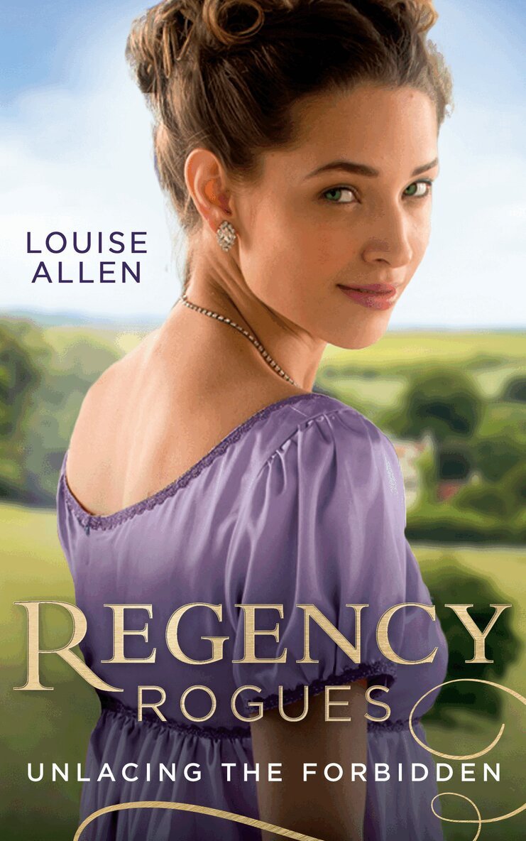 Louise Allen - Regency Rogues: Unlacing The Forbidden, E-bok