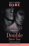 Her Intern / Double Dare You: Her Intern / Double Dare You (Mills & Boon Dare)