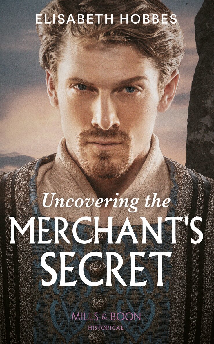 Elisabeth Hobbes - Uncovering The Merchant's Secret, E-bok