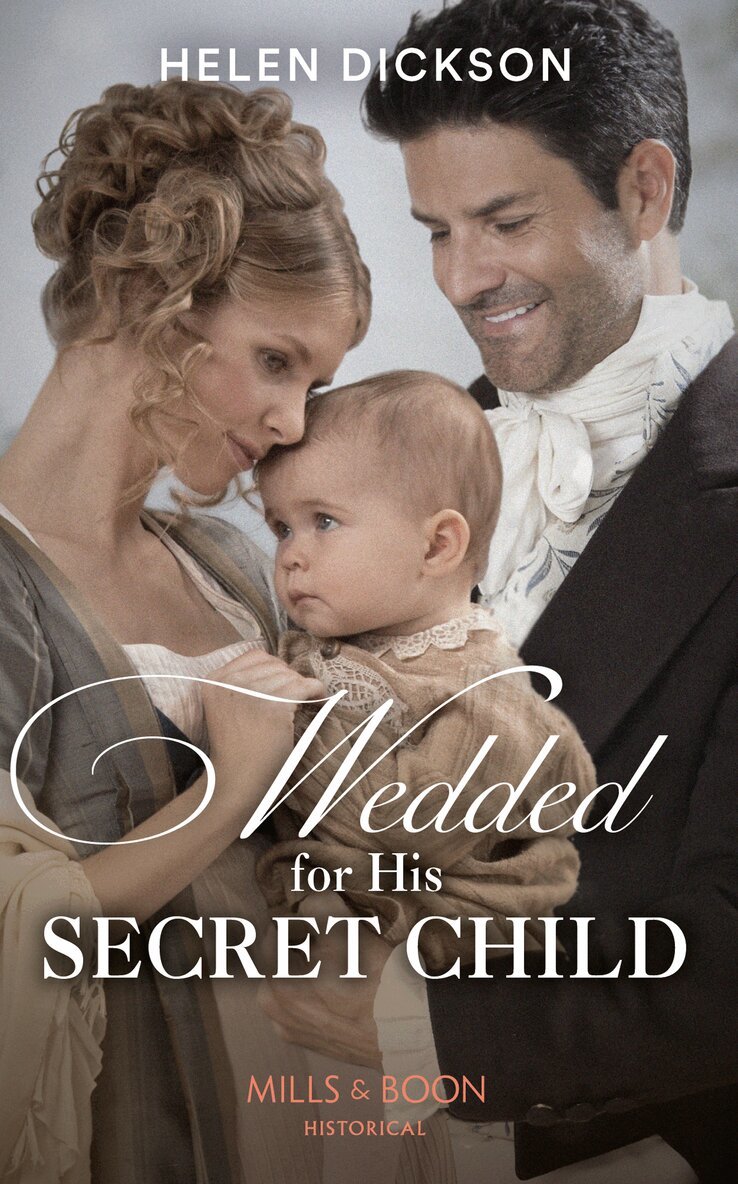 Helen Dickson - Wedded For His Secret Child, E-bok