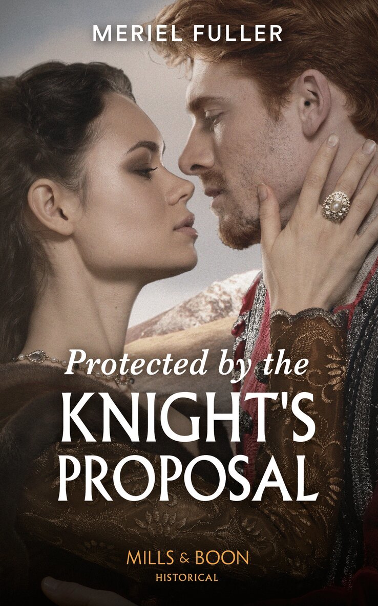Meriel Fuller - Protected By The Knight's Proposal, E-bok