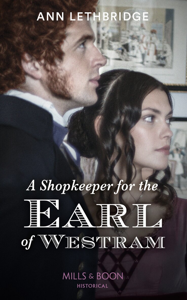 Ann Lethbridge - Shopkeeper For The Earl Of Westram, E-bok