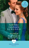 Cinderella And The Surgeon / Miracle Baby For The Midwife: Cinderella and the Surgeon (London Hospital Midwives) / Miracle Baby for the Midwife (London Hospital Midwives) (Mills & Boon Medical)