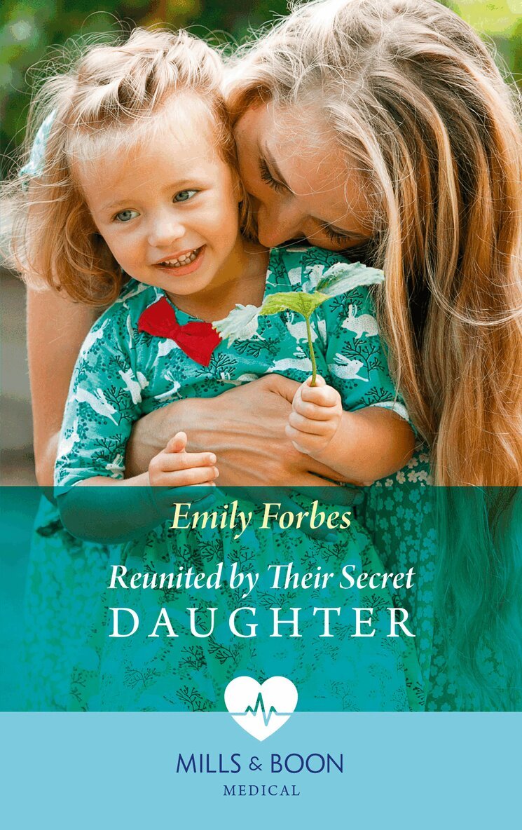 Emily Forbes - Reunited By Their Secret Daughter, E-bok